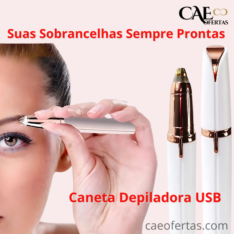 Caneta Depiladora USB - Foque na praticidade, rapidez e qualidade !